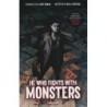 He Who Fights with Monsters HC (MR)