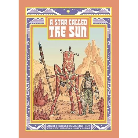 A Star Called the Sun: A Collection Of Short Science Fiction Stories