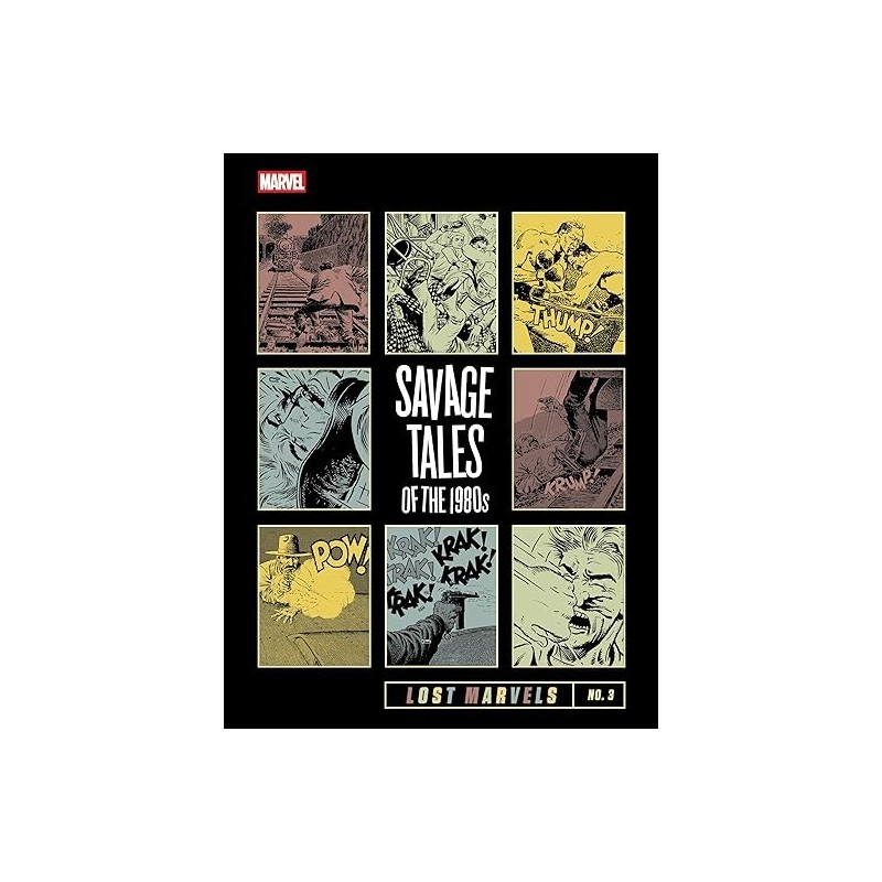 Lost Marvels No. 3: Savage Tales of the 1980s