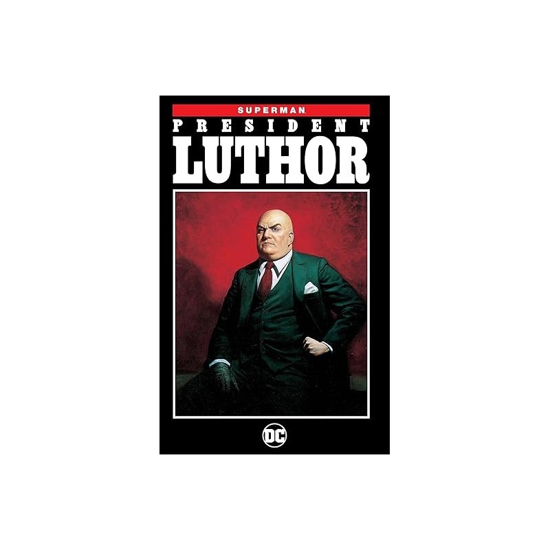 Superman: President Luthor (New Edition)