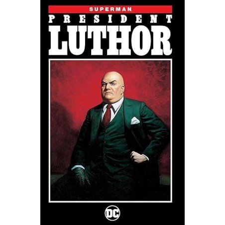 Superman: President Luthor (New Edition)