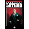 Superman: President Luthor (New Edition)