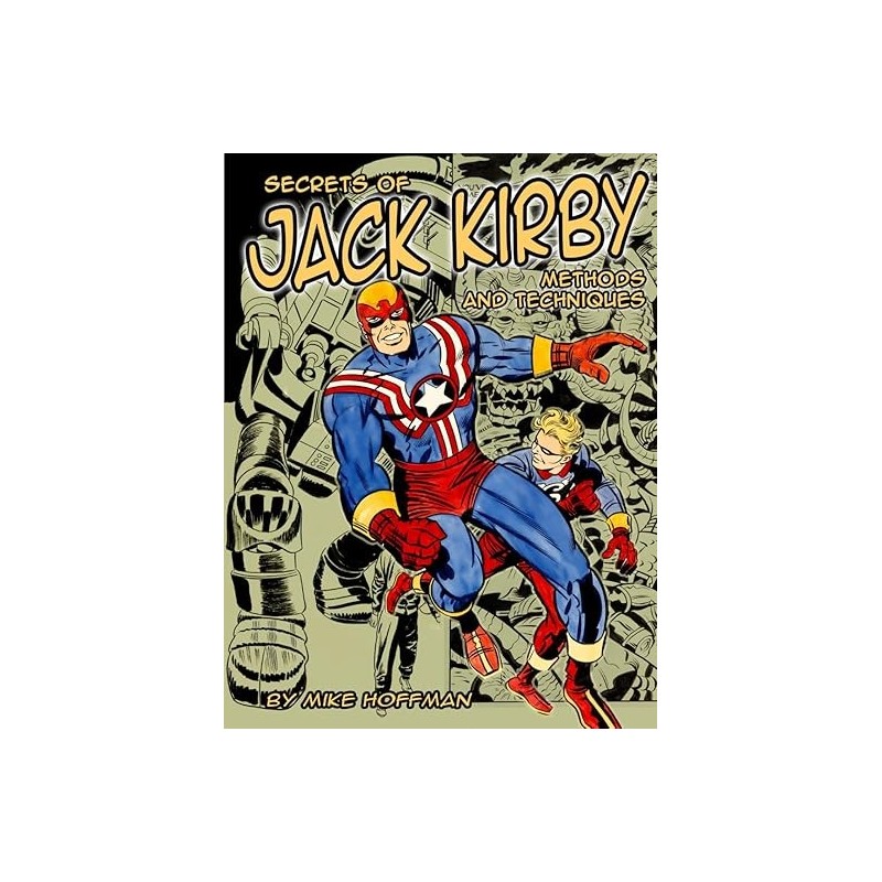Secrets of Jack Kirby: Methods and Techniques