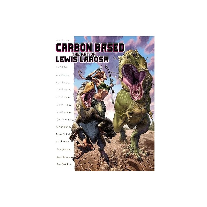 Carbon Based: The Art of Lewis LaRosa