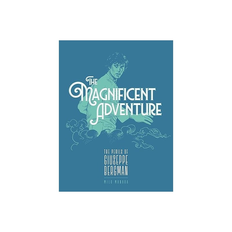 The Magnificent Adventure The Fantagraphics Milo Manara Signature Edition