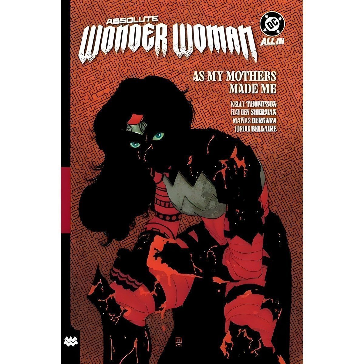 Absolute Wonder Woman Vol. 2: As My Mothers Made Me (Absolute Universe)