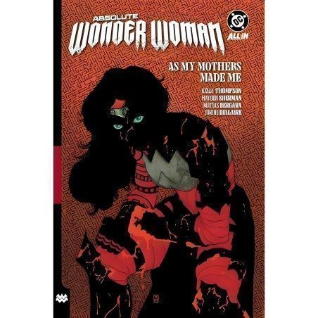 Absolute Wonder Woman Vol. 2: As My Mothers Made Me (Absolute Universe)