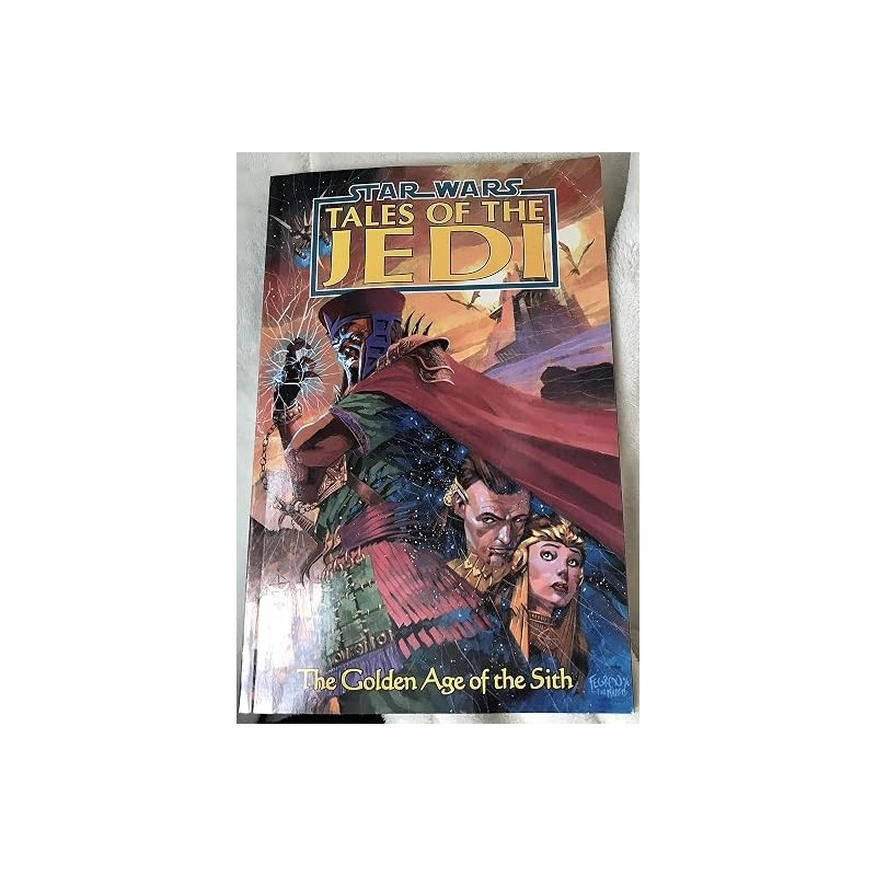 Star Wars: Tales of the Jedi The Golden Age of the Sith