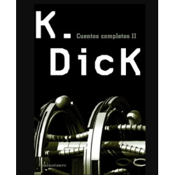 Biblioteca Philip K. Dick Cuentos completos II
