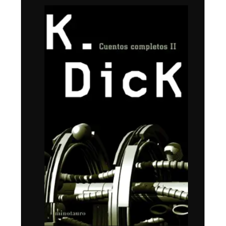 Biblioteca Philip K. Dick Cuentos completos II