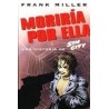 SIN CITY MORIRIA POR ELLA