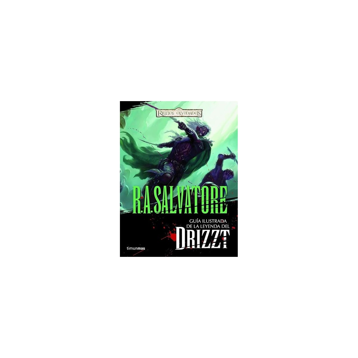 Guía ilustrada de la Leyenda del Drizzt
