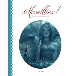 MERVEILLEUX ! - CONTES ET LEGENDES ILLUSTRES