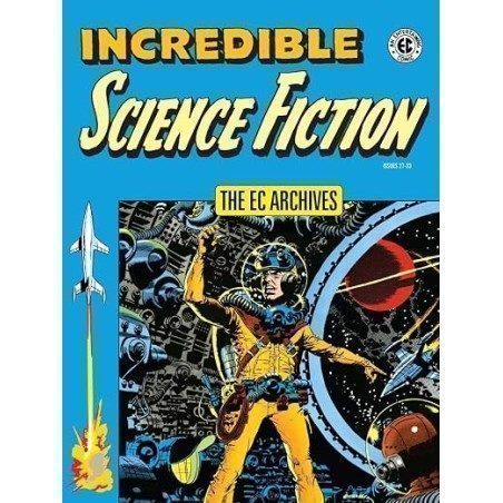 The EC Archives: Incredible Science Fiction