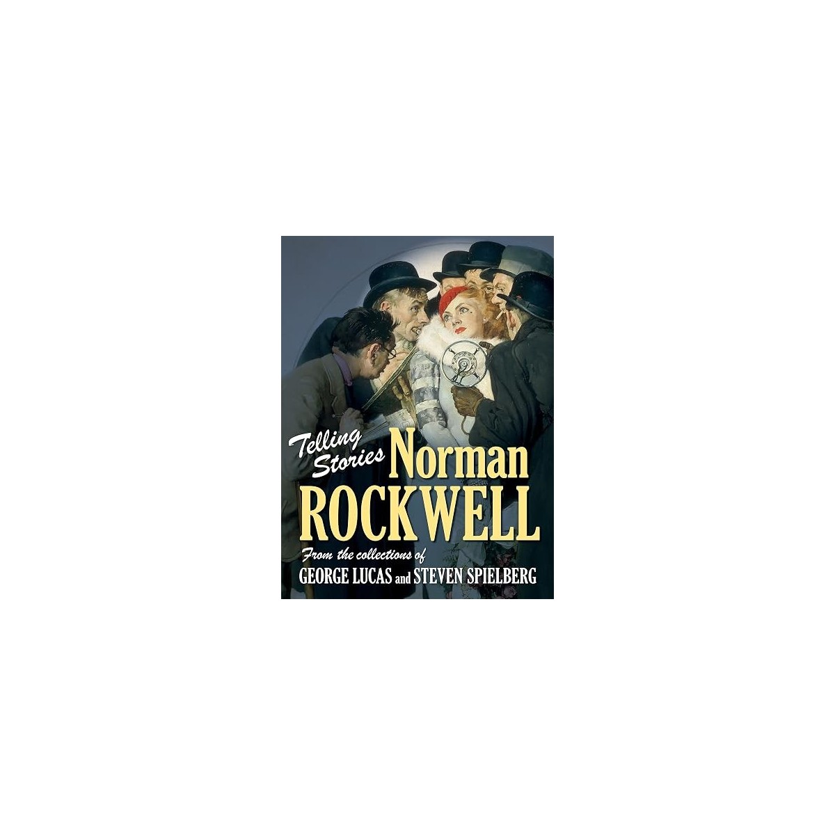 Telling Stories: Norman Rockwell from the Collections of George Lucas and Steven Spielberg