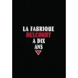 La Fabrique Delcourt a dix ans