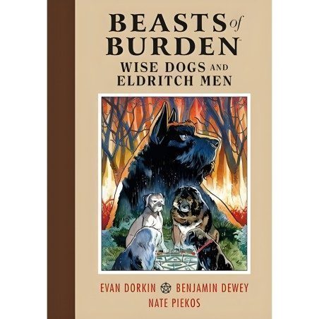Beasts of Burden: Wise Dogs and Eldritch Men