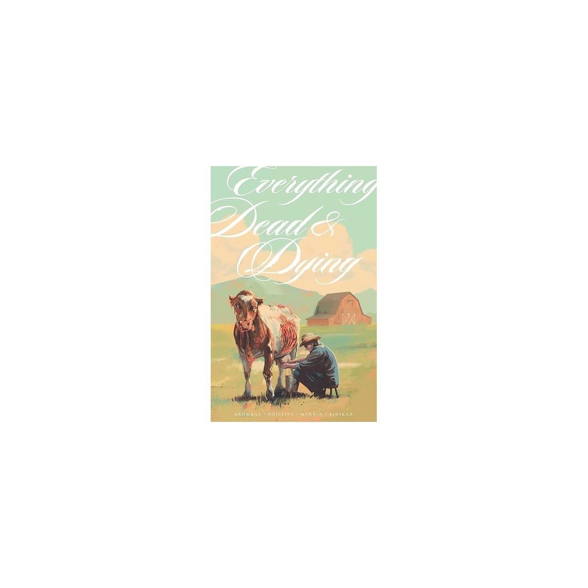 Everything Dead & Dying