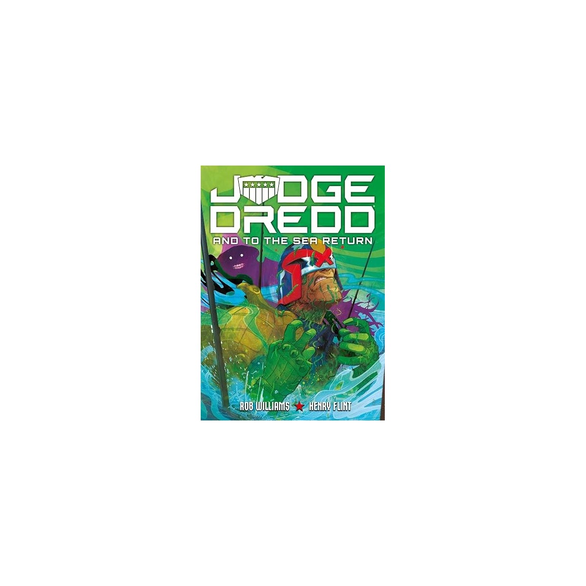 Judge Dredd: And to the Sea Return