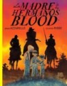 La Madre de los Hermanos Blood