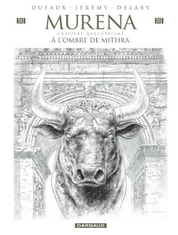 Murena - Tome 14 - À l’ombre de Mithra: Édition crayonnée