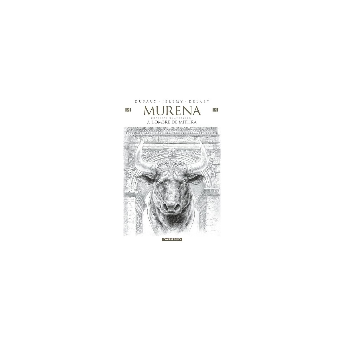 Murena - Tome 14 - À l’ombre de Mithra: Édition crayonnée