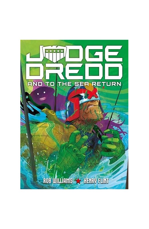 Judge Dredd: And to the Sea Return