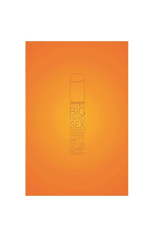 Big Hard Sex Criminals Volume 3 Deluxxxe Hardcover