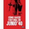 Cómo hacer fortuna en Junio de 1940 Hardback