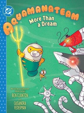 Aquamanateam: More Than a Dream (Hardcover)- Preventa