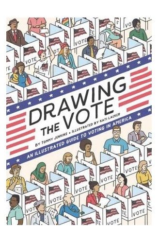 Drawing the Vote: An Illustrated Guide to Voting in America (Hardcover) - Preventa
