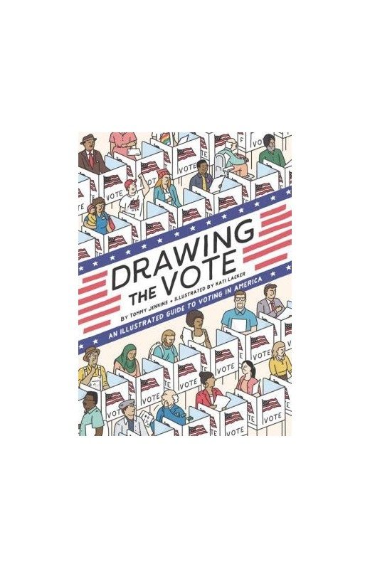 Drawing the Vote: An Illustrated Guide to Voting in America (Hardcover) - Preventa