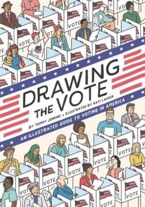 Drawing the Vote: An Illustrated Guide to Voting in America (Hardcover) - Preventa