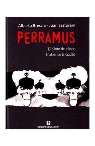 PERRAMUS 1 y 2. El piloto del olvido Y El alma de la ciudad.