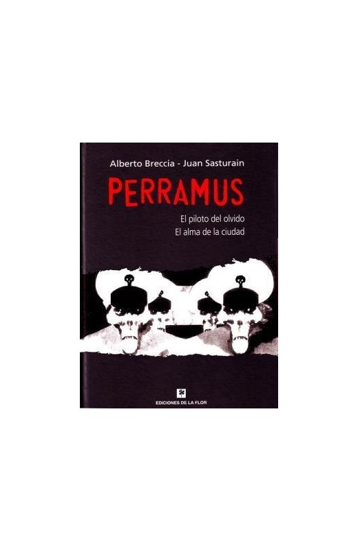 PERRAMUS 1 y 2. El piloto del olvido Y El alma de la ciudad.