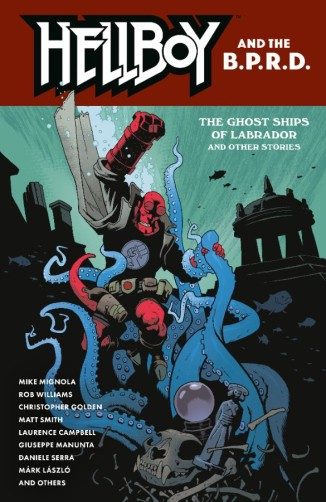 Hellboy and the BPRD: The Ghost Ships of Labrador and Other Stories (Paperback) - Preventa