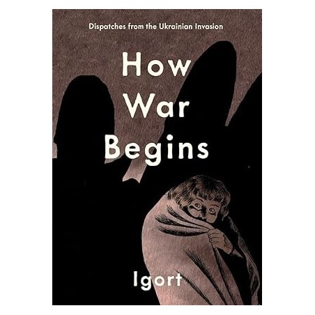 How War Begins: Dispatches from the Ukrainian Invasion Hardcover
