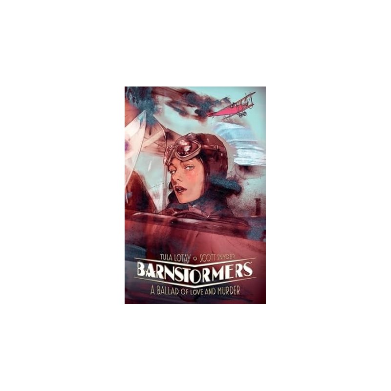 Barnstormers: A Ballad of Love and Murder Paperback