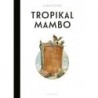 Tropikal Mambo Hardcover