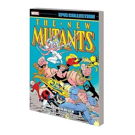 NEW MUTANTS EPIC COLLECTION: SUDDEN DEATH Paperback