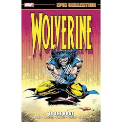 WOLVERINE EPIC COLLECTION: TO THE BONE Paperback