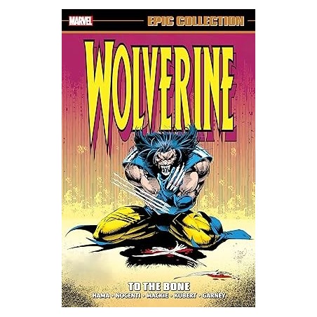 WOLVERINE EPIC COLLECTION: TO THE BONE Paperback