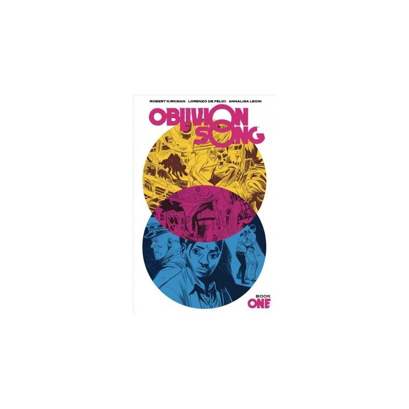 Oblivion Song by Kirkman & De Felici Book 1