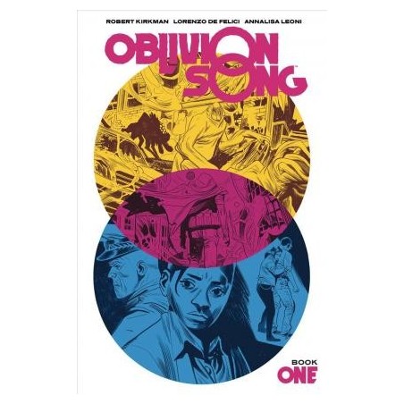 Oblivion Song by Kirkman & De Felici Book 1