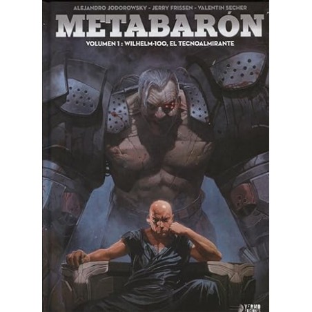 Metabaron 1. Wilhelm-100, El Tecnoalmirante