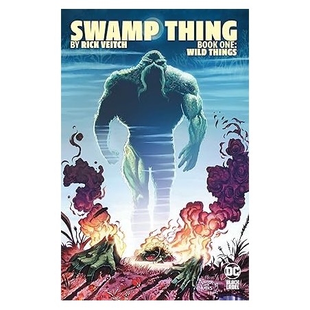 Swamp Thing 1: Wild Things