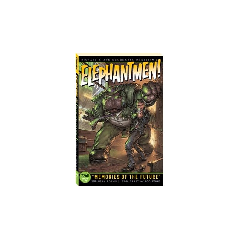 Elephantmen 2260 Book 1: Memories of the Future