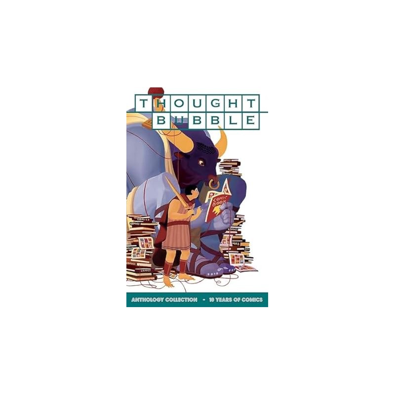 Thought Bubble Anthology Collection: 10 Years of Comics