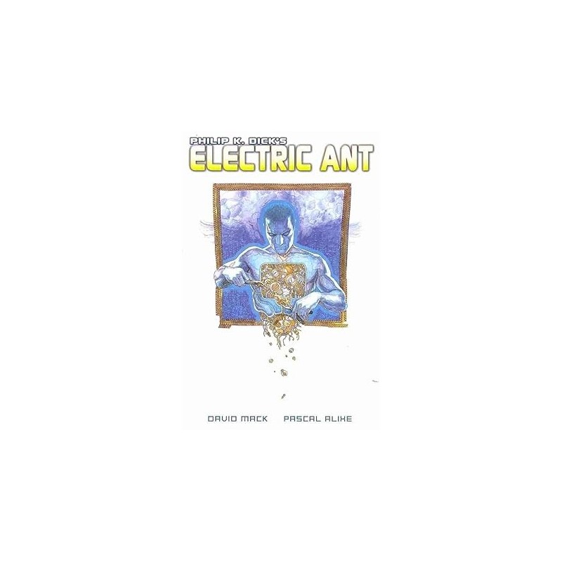 Philip K. Dick's Electric Ant
