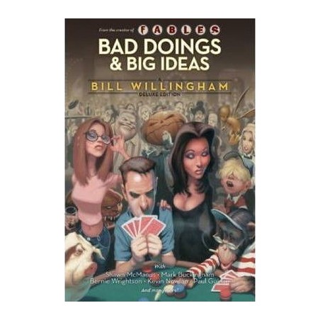 Bad Doings and Big Ideas : A Bill Willingham Deluxe Edition